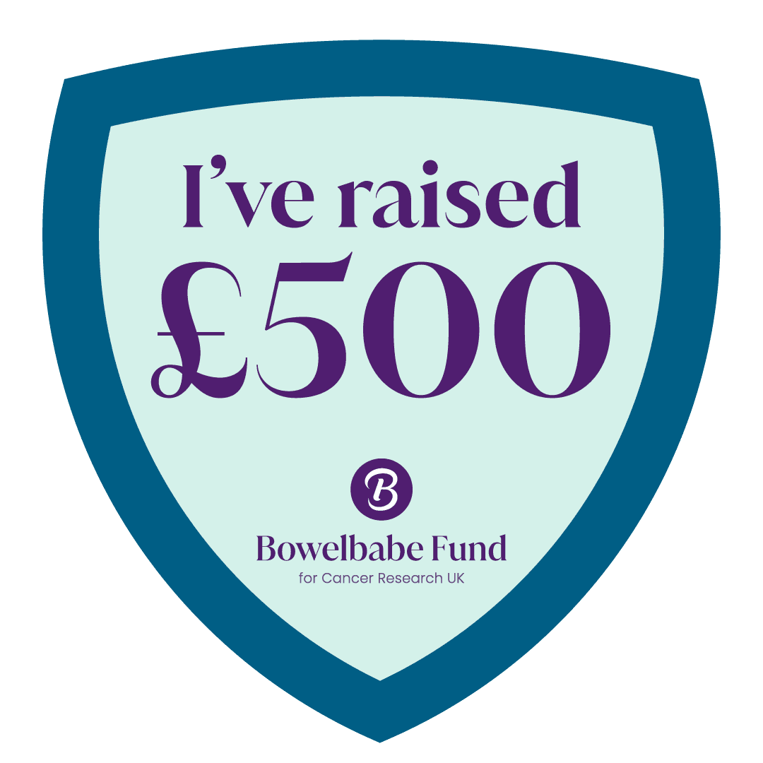 Shield-shaped badge with text “I've raised £500” and Bowelbabe Fund for Cancer Research UK logo.